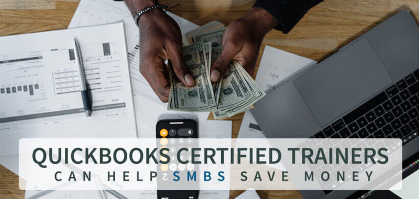 How QuickBooks Certified ProAdvisors Can Help SMBs Save Money?