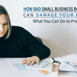 How Bad Bookkeeping Can Damage Your Business – What You Can Do to Prevent It?